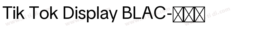 Tik Tok Display BLAC字体转换